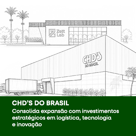 CHD'S do Brasil consolida expans&atilde;o com investimentos estrat&eacute;gicos em log&iacute;stica, tecnologia e inova&ccedil;&atilde;o